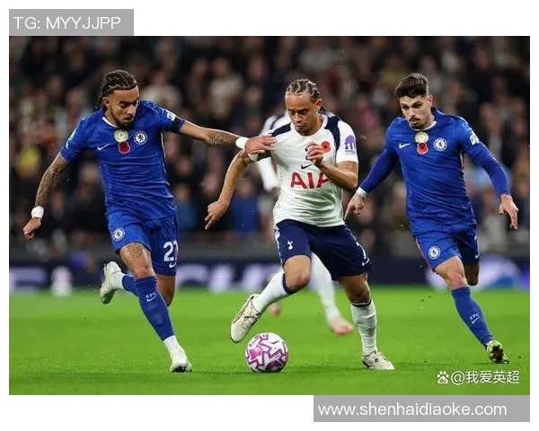 英超大战切尔西狂胜热刺四球大捷全场沸腾瞬间回顾与分析